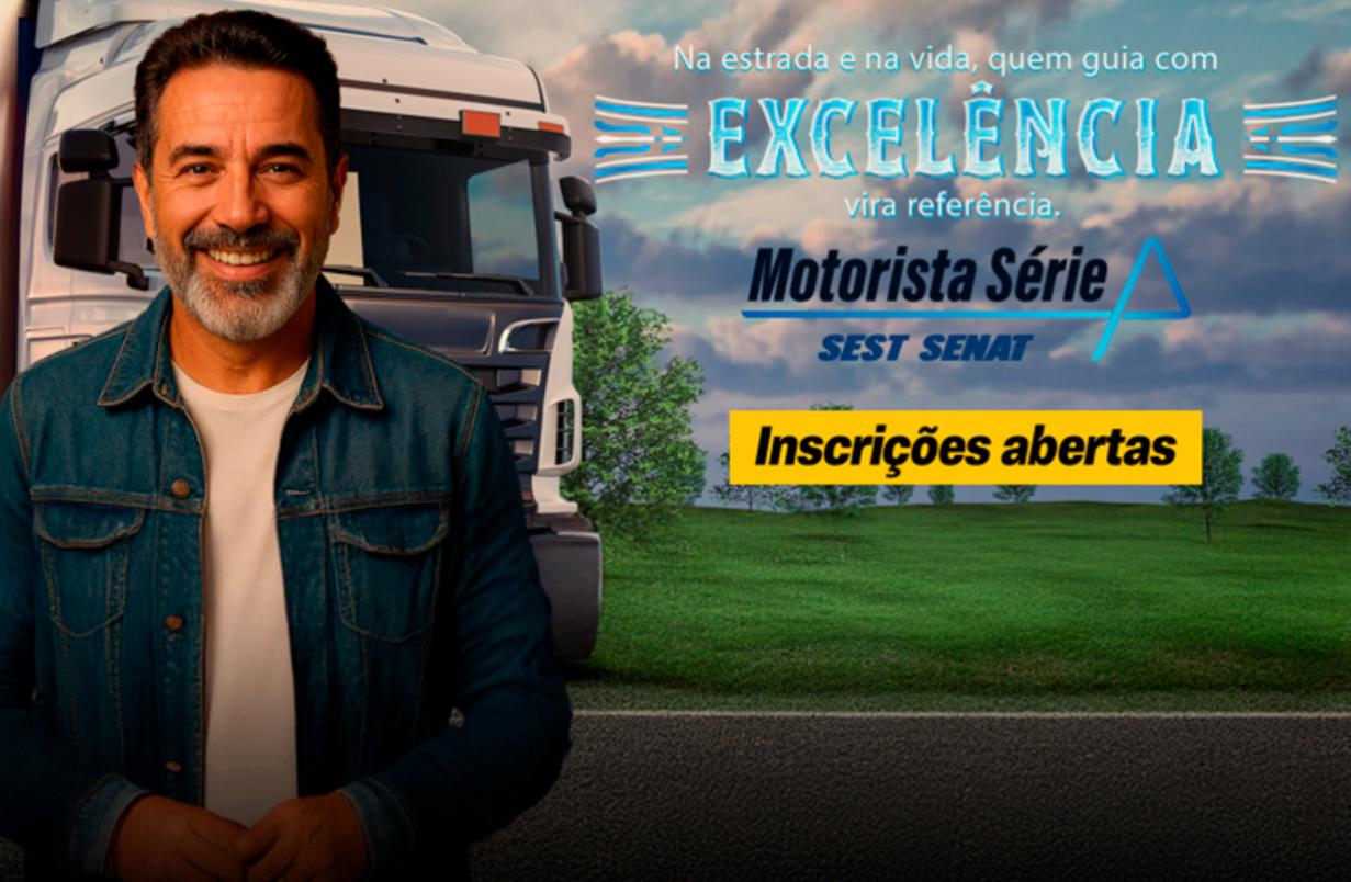 No momento, você está visualizando SEST SENAT abre inscrições para o Motorista Série A, programa de valorização de motoristas profissionais do país