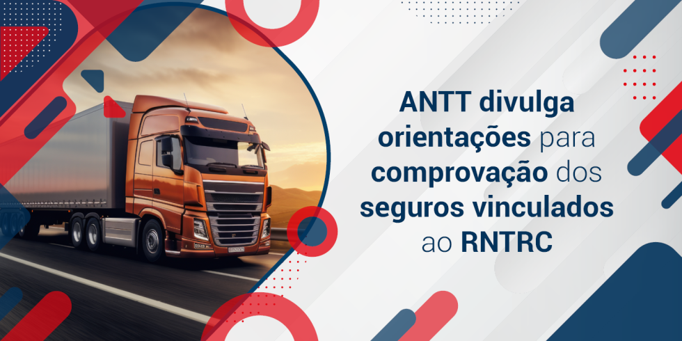 No momento, você está visualizando ANTT divulga orientações para comprovação dos seguros vinculados ao RNTRC